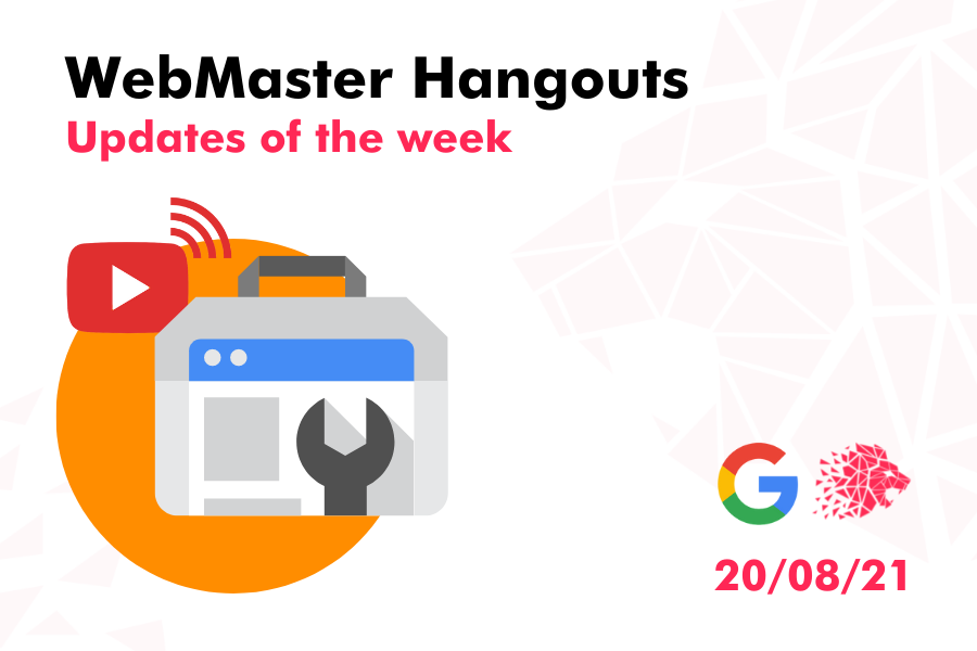 WebMaster Hangout – Live from August 20, 2021