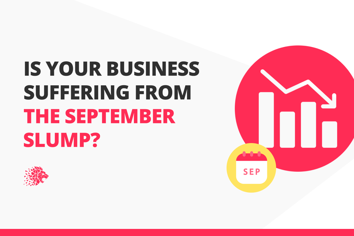 Is your business suffering from the September slump?