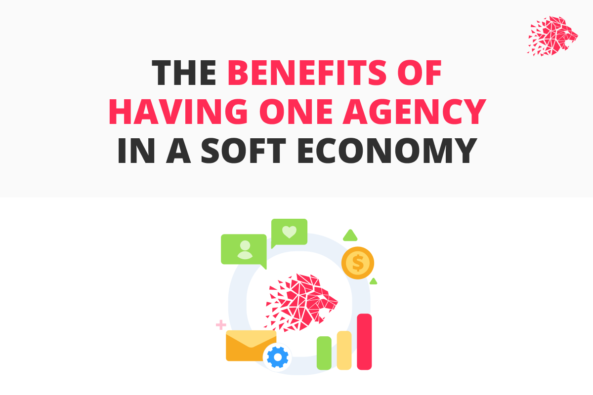 The Benefits of Having One Agency in a Soft Economy