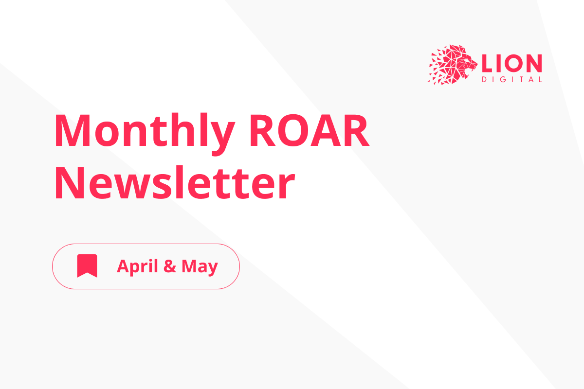 LION’ MONTHLY ROAR – APRIL & MAY 2023