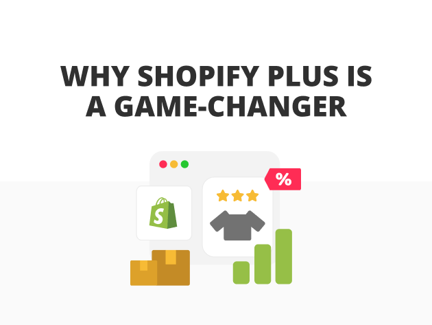 WHY SHOPIFY PLUS IS A GAME-CHANGER THE TOP 10 WAYS IT CAN GROW YOUR ECOMMERCE BUSINESS AND DRIVE MORE SALES